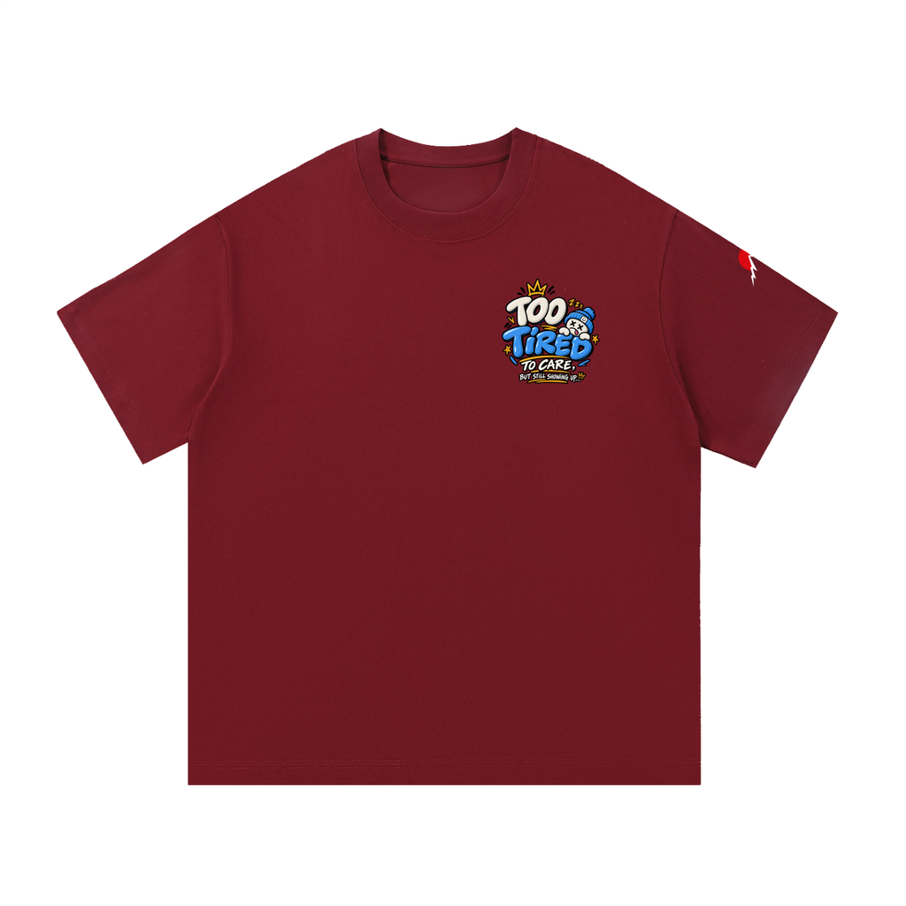 To Tired - Essential Cotton T-Shirt