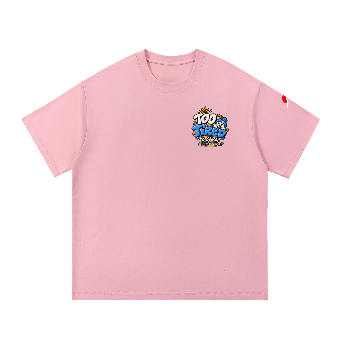To Tired - Essential Cotton T-Shirt