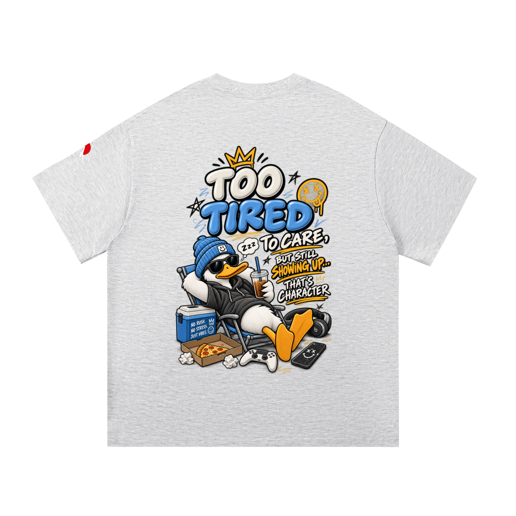 To Tired - Essential Cotton T-Shirt