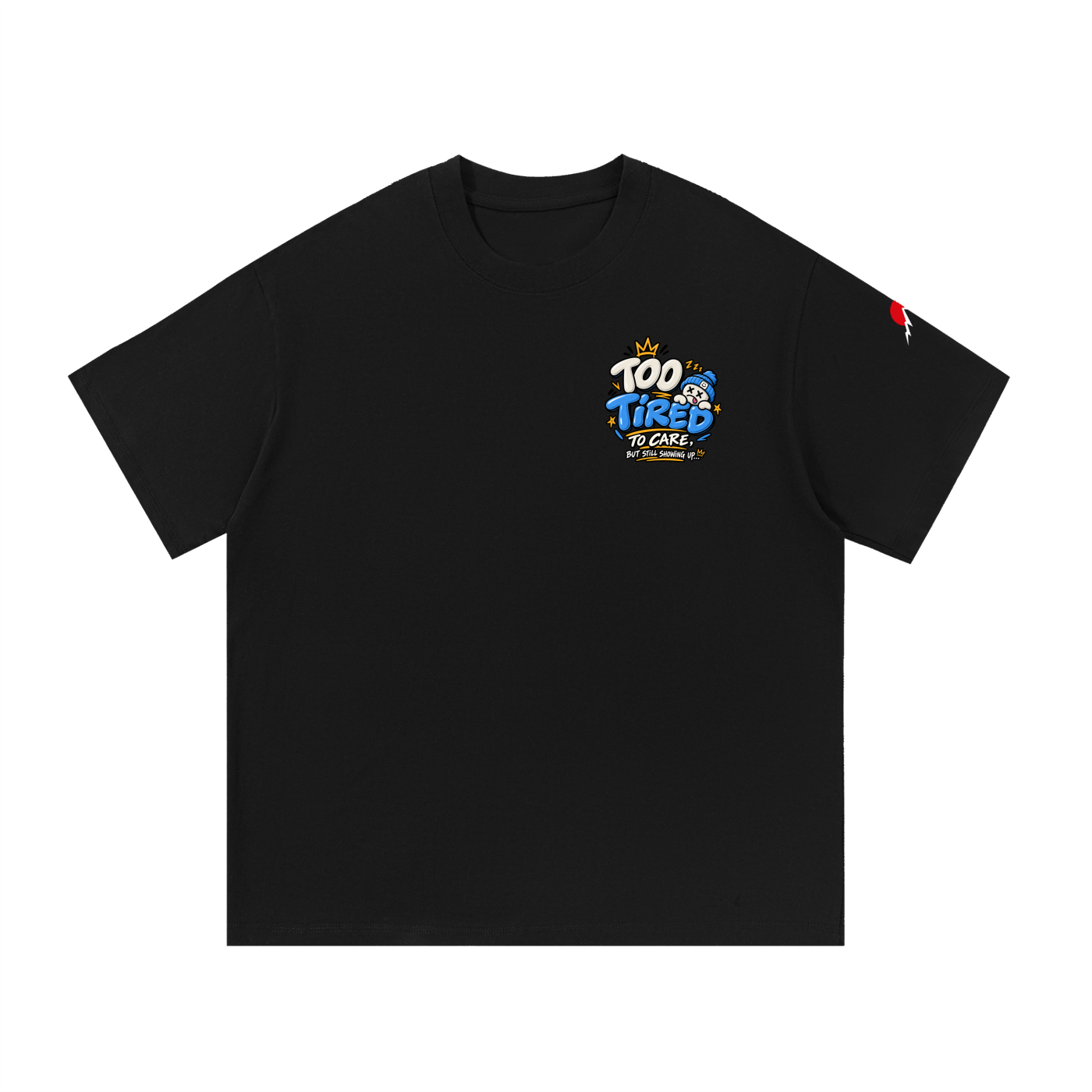To Tired - Essential Cotton T-Shirt