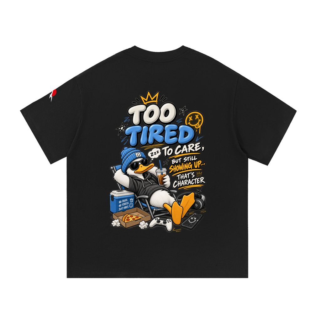 To Tired - Essential Cotton T-Shirt