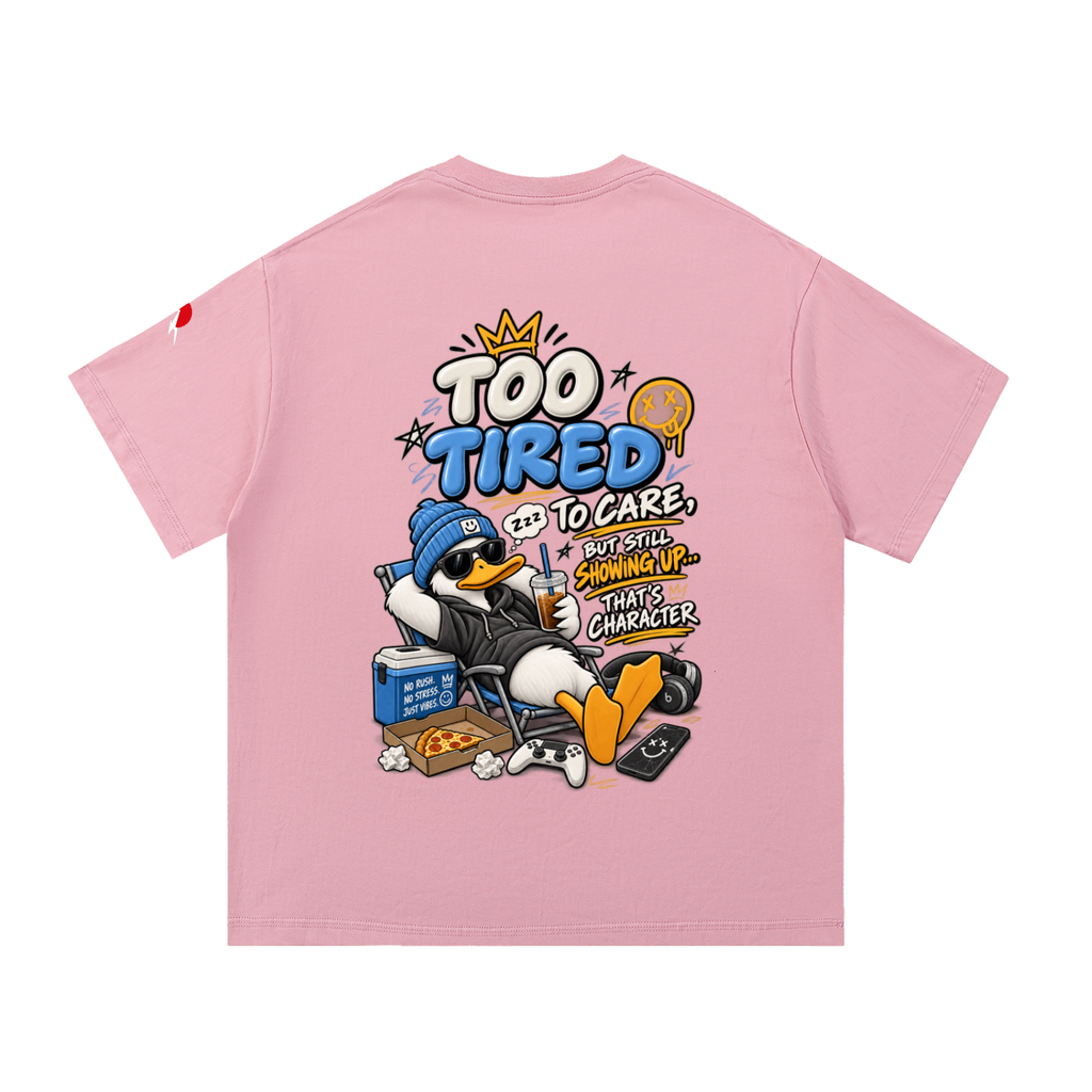 To Tired - Essential Cotton T-Shirt