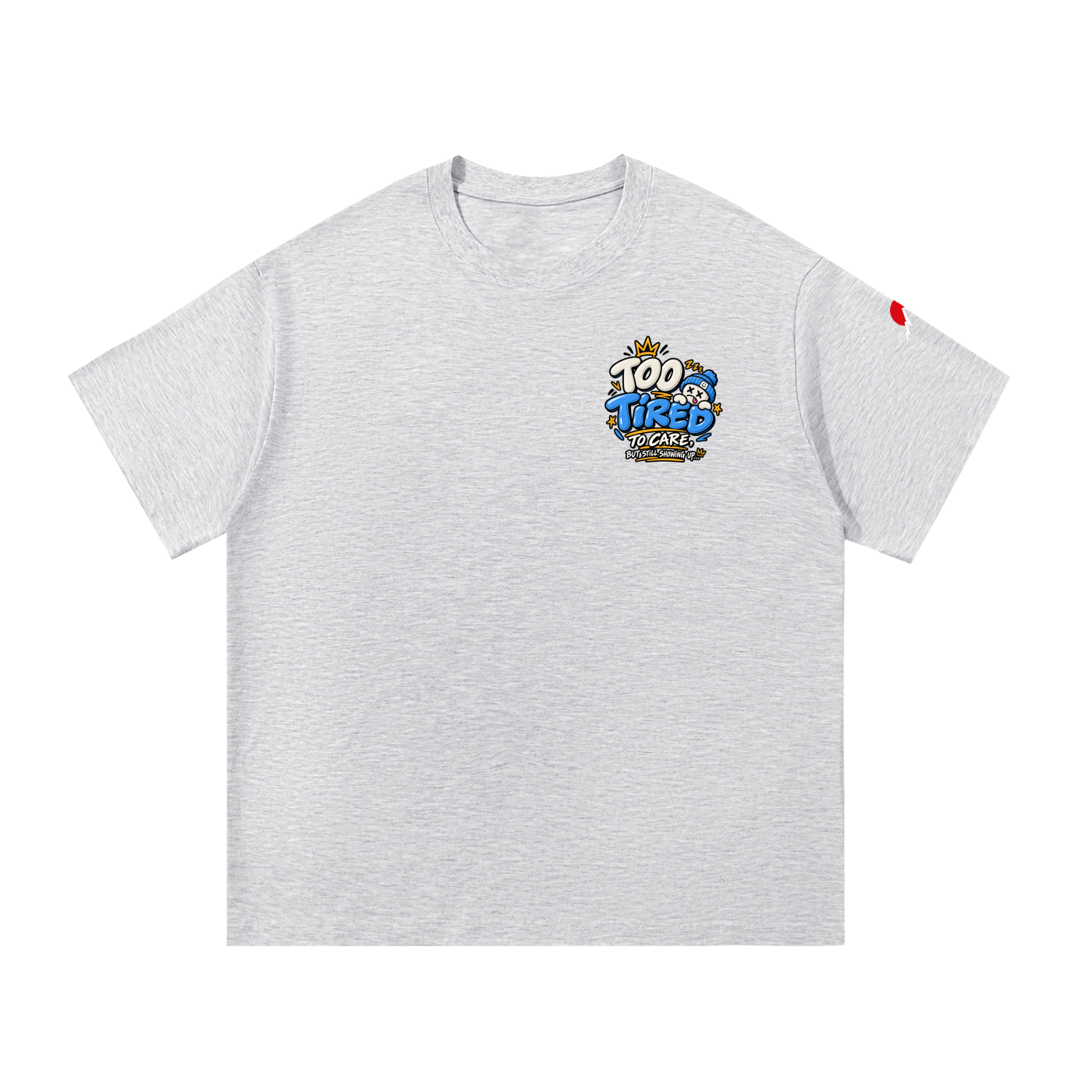 To Tired - Essential Cotton T-Shirt
